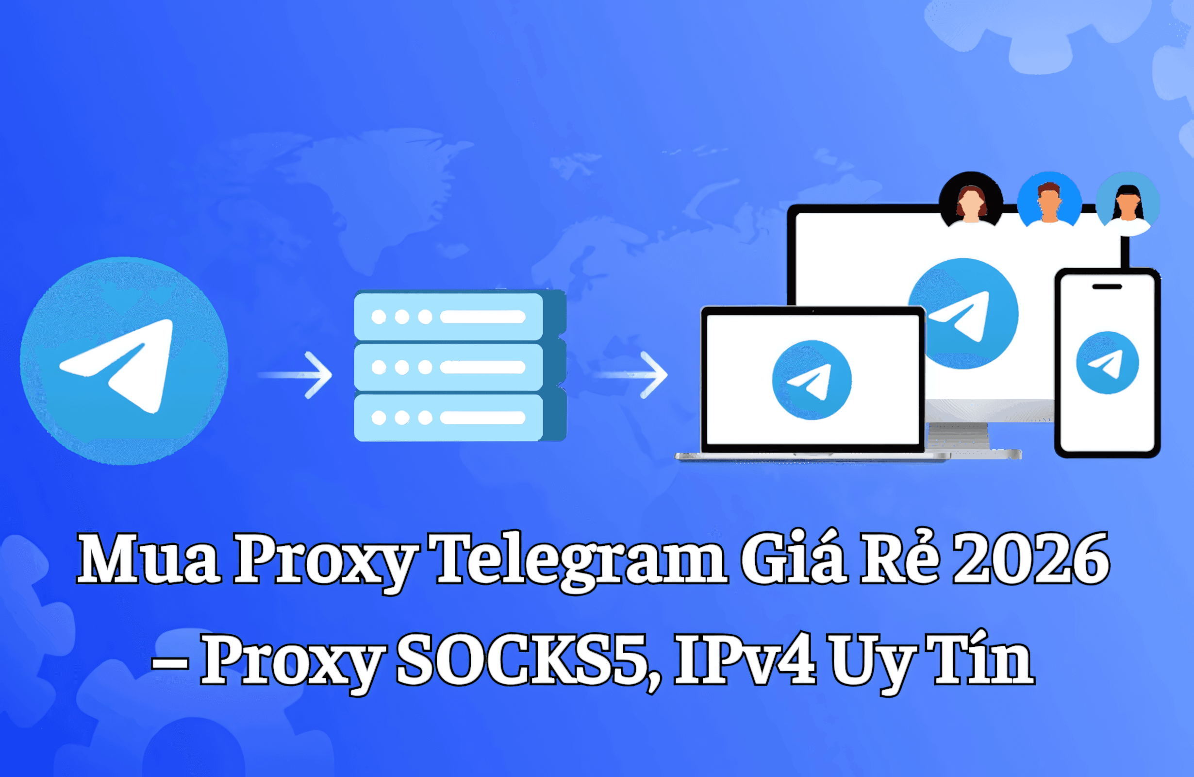Mua Proxy Telegram Giá Rẻ 2026 – Proxy SOCKS5, IPv4 Uy Tín