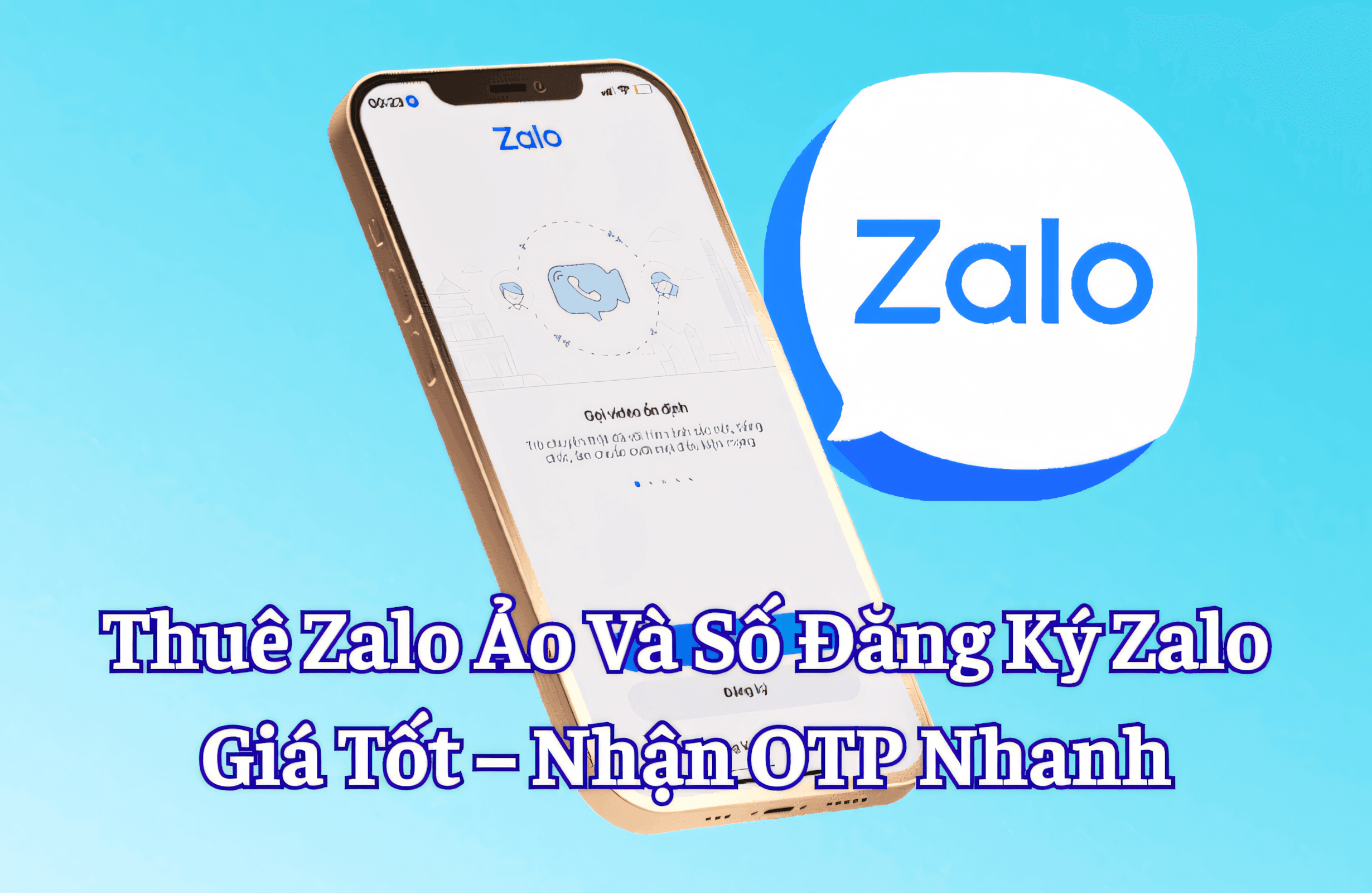 Thuê Zalo Ảo Và Số Đăng Ký Zalo Giá Tốt – Nhận OTP Nhanh